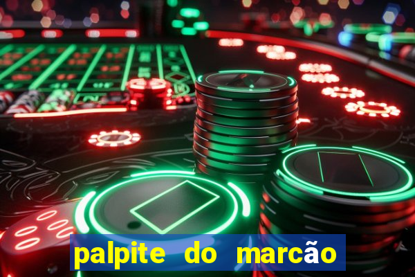 palpite do marcão jogo do bicho